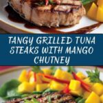 Grilled Tuna Steaks with Mango Chutney Recipe