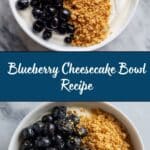 High-Protein Blueberry Cheesecake Bowl (Single Serve!) Recipe
