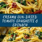 Spaghetti & Spinach with Sun‑Dried Tomato Cream Sauce Recipe