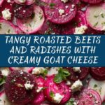 Roasted Beets and Radishes with Goat Cheese Recipe
