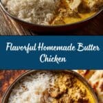 Quick & Easy Homemade Butter Chicken Recipe