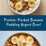 High Protein Banana Pudding Greek Yogurt Bowl Recipe