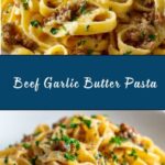 One-Pot Creamy Beef and Garlic Butter Pasta Recipe