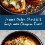 French Onion Short Rib Soup with Gruyère Toast Recipe