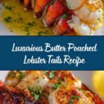 Butter Poached Lobster Tails: An Incredible Ultimate Recipe