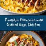 Pumpkin and Roasted Garlic Cream Sauce Fettuccine with Grilled Sage-Rubbed Chicken Recipe