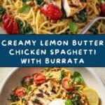 Chicken Spaghetti with Burrata and Lemon Butter Garlic Sauce Recipe