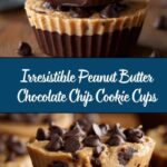 Peanut Butter Chocolate Chip Cookie Cups Recipe