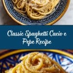 Spaghetti Cacio e Pepe Recipe