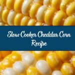Slow Cooker Cheddar Corn Recipe