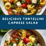 Tortellini Caprese Salad Recipe