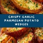 Baked Garlic Parmesan Potato Wedges: An Amazing Ultimate Recipe