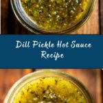 Dill Pickle Hot Sauce Recipe