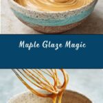 Easy Maple Glaze Recipe