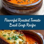Roasted Tomato Basil Soup Recipe