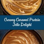 Creamy Caramel Protein Jello Recipe