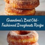 Grandma’s Old-Fashioned Doughnuts Recipe