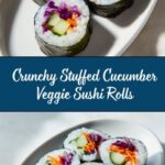 Stuffed Cucumber Veggie Sushi Recipe