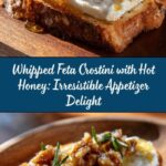 Whipped Feta Crostini with Hot Honey: An Amazing Ultimate Recipe